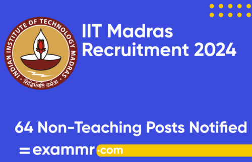IIT Madras Recruitment 2024: Notification Out for 64 Non Teaching Posts