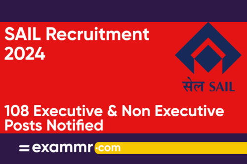 SAIL Recruitment 2024: Notification Out for 108 Executive and Non Executive Cadre Posts