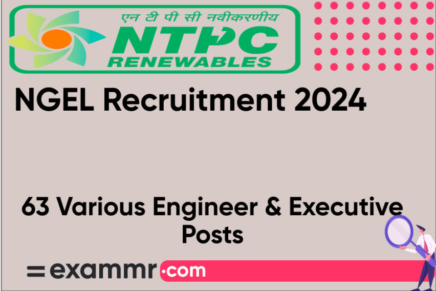 NGEL Executive Recruitment 2024: Notification Out for 63 Various Engineer and Executive Posts