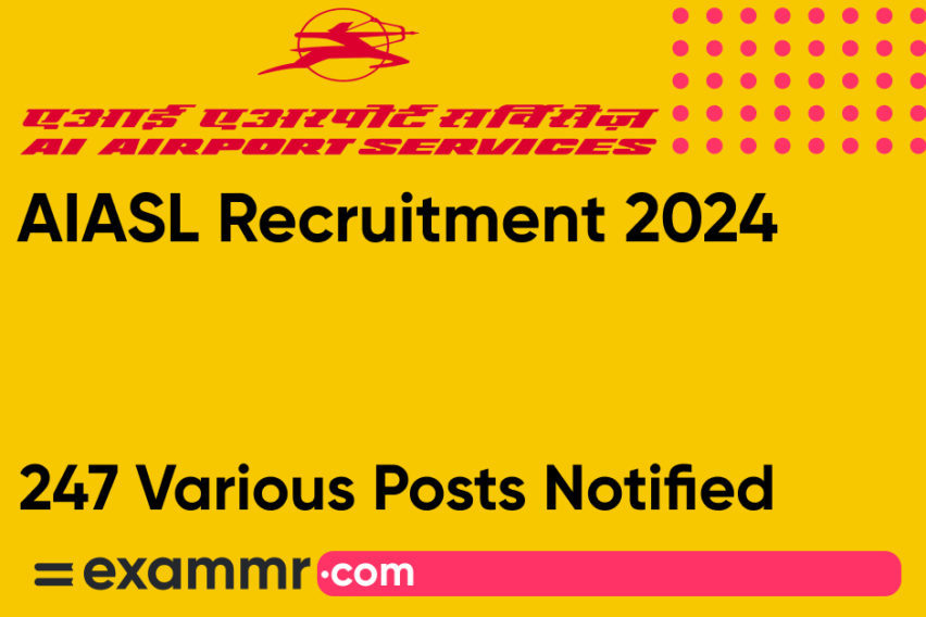 AIASL Recruitment 2024: Notification Out for 247 Various Posts; Check Details Here